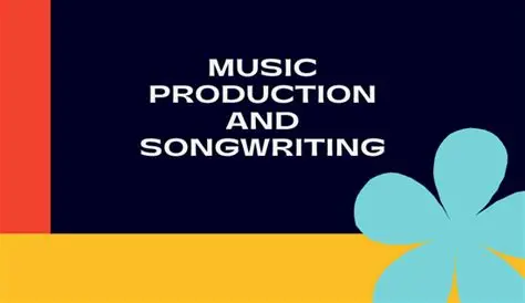 Songwriting & Music Production