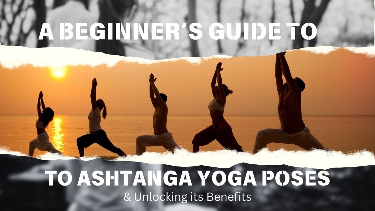 Beginner’s Introduction to Ashtanga Yoga Course